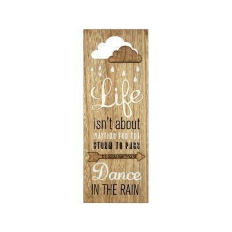 Large 3D wooden sign quoting life isnt about waiting for the storm to pass its about learning to dance in the rain designed by Transomnia